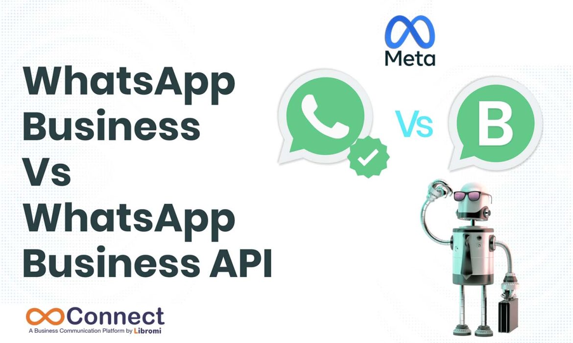 WhatsApp Business App Vs WhatsApp Business API